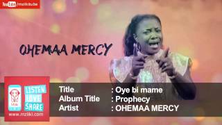 Oye Bi Mame  Ohemaa Mercy  Official Audio Song [upl. by Nanahs215]