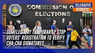 Comelec may temporarily stop voters registration to verify Chacha signatures [upl. by Feinstein]