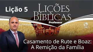 EBD  O Casamento de Rute e Boaz A Remição da Família  Lição 5 Adultos do 3 Trimestre 2024 [upl. by Sully]