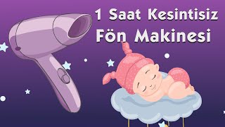 1 Saat Fön Makinesi Sesi Bebekler İçin Uyku Ortam Sesi 😴💤💤 [upl. by Dnomzed]