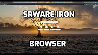 SRWare Iron Browser [upl. by Roos]