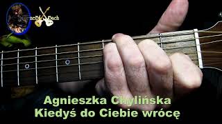 Gitarazebbach JAK GRAC Kiedyś do Ciebie wrócę by Agnieszka Chylińska la lala lala lala la [upl. by Ahcsat683]