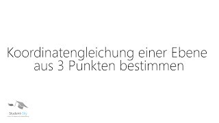 Koordinatengleichung einer Ebene aus 3 Punkten bestimmen Tutorial [upl. by Athallia431]