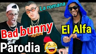 La romana Parodia  bad bunny ft El Alfa [upl. by Rolyak]