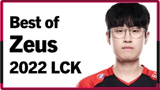 Best of Zeus 2022 LCK Montage｜2022 제우스 LCK 매드무비 [upl. by Akirdnwahs17]