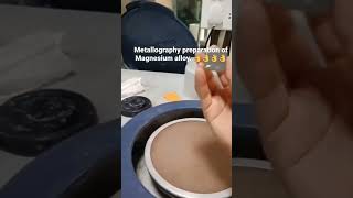 Metallography preparation of Magneisum alloy Credit rashirajanna [upl. by Salome]