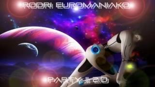 BEST EURODANCE 2017 RODRI EUROMANIAKO  PARTY 20 [upl. by Karmen]