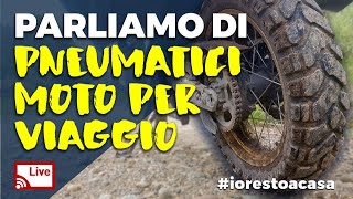 LIVE Parliamo di pneumatici moto per viaggiare  mercoledì 25 marzo 2020 iorestoacasa [upl. by Nosnarb257]