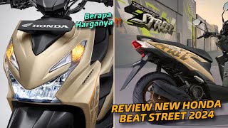 REVIEW NEW HONDA BEAT STREET 2024  PAKE BAN GAMBOT PUNYA GENIO DESAIN BARU amp FITUR BARU 🔥 [upl. by Enoch]