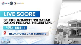 LIVE SCORE SKD CPNS  TILOK HOTEL JATI TERNATE  SESI 1  SENIN 28 OKTOBER 2024 [upl. by Lyssa]