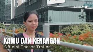 Teaser Trailer  KAMU DAN KENANGAN [upl. by Modnar]