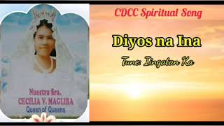 CDCC SPIRITUAL SONG TITLE  Dios na Ina tune Iingatan ka [upl. by Lenoil203]