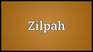 Zilpah Meaning [upl. by Ahsirkal]