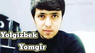 Yolgizbek  Yomgir yangi tarona 2020  Ёлгизбек  Ёмгир янги тарона 2020 [upl. by Yenar]