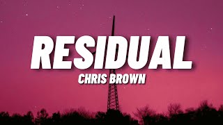 Chris Brown  Residuals Lyrics [upl. by Janella]