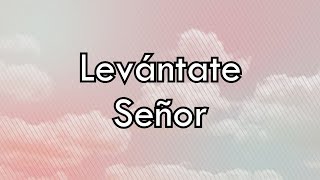 Levántate Señor Letra  Miel San Marcos  Avivamiento [upl. by Eisserc484]