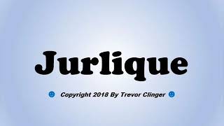 How To Pronounce Jurlique [upl. by Artined]