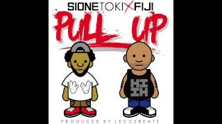 Sione Toki  Pull Up feat Fiji Prod By LecczBeatz [upl. by Nilrak911]