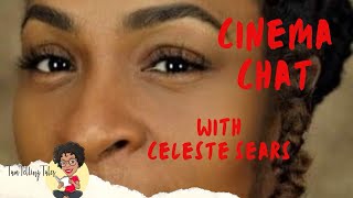 Cinema Chat with Celeste Sears [upl. by Murdoch108]