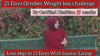 How to lose 6kgs in October Weight loss challengeIslamic Eating method to lose weight [upl. by Llewxam]