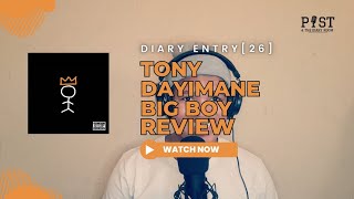 DIARY ENTRY 26 Tony Dayimane  Big Boy EP Review [upl. by Anton451]