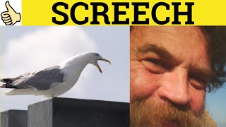 🔵 Screech  Screech Meaning  Screech Examples  Screech Definition [upl. by Infield]