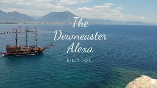 The Downeaster Alexa Lyrics [upl. by Mukund]