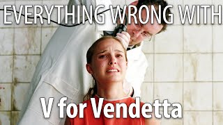 Everything Wrong With V For Vendetta [upl. by Jamima801]