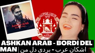 REACTION ashkan arabquotbordi dele manquot ری اکشن اهنگ افغانستانی بردی دل من از اشکان عرب [upl. by Posner]