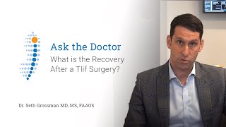 What is the Recovery After a Tlif Surgery  Dr Seth Grossman [upl. by Tugman878]