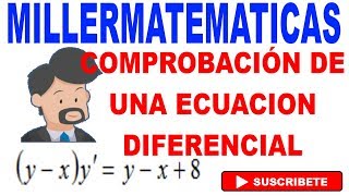 comprobar la solucion de una ecuacion diferencial ejemplo 3 Millermatematicas [upl. by Mailiw]