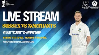 Sussex vs Northants Live🔴  Vitality County Championship  Day One [upl. by Ping]