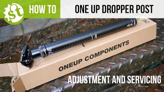 One Up Dropper Post Adjustment and Servicing [upl. by Akinajnat225]