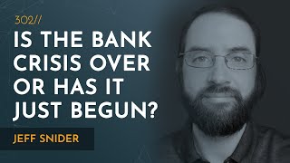 Is the Banking Crisis Over or Has It Just Begun  Jeff Snider [upl. by Enilkcaj]