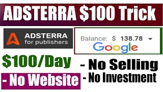 Adsterra 100 Per Day Method  adsterra earning trick  Adsterra Tutorial [upl. by Thierry]