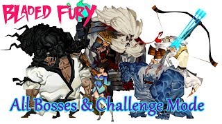 Bladed Fury  All Bosses amp Challenge Mode amp Achievement [upl. by Carrington]