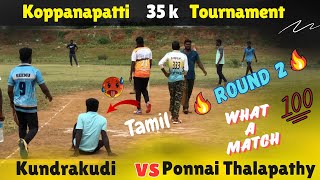 Round 2 Ponnai Thalapathy vs KundrakudiKoppanapatti 35k Tournament cricket tnpl highlights icc [upl. by Ruckman]