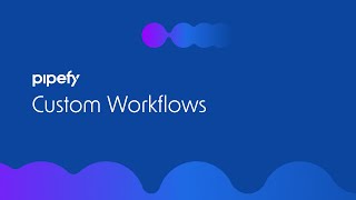 Pipefy Custom Workflows [upl. by Jillian]