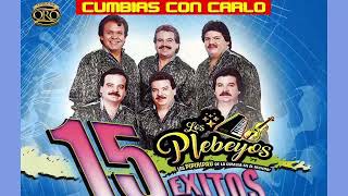 Los Plebeyos 15 Exitos Cumbias Con Carlo  Cumbias Para Bailar [upl. by Suzan]