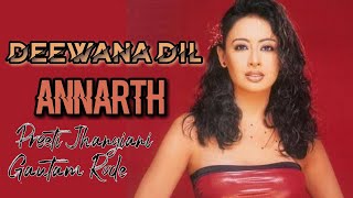 Deewana Dil Video Song  Annarth  Sunidhi Chauhan  Preeti Jhangiani amp Gautam Rode [upl. by Onifur]