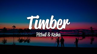 Pitbull  Timber Lyrics ft Keha [upl. by Lateehs519]