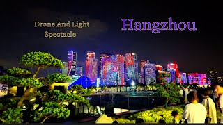 Dazzling Drone And Light Spectacle In Hangzhou [upl. by Aroon628]