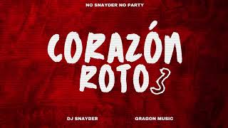 CORAZÓN ROTO PT 3 💔  FIESTERO  REMIX  DJ SNAYDER ✘ DRAGON MUSIC [upl. by Dante724]