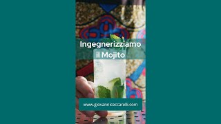 Ingegnerizziamo il Mojito Cubano  Cocktail Engineering [upl. by Ailime]