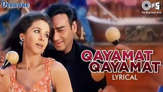 Qayamat Qayamat  Lyrical  Deewane  Ajay Devgn Urmila  Sukhwinder Singh Alka Yagnik Hindi Hits [upl. by Htebazileyram]