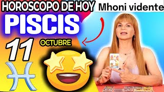 INCREIBLE😲MIRA LO QUE VIENE PARA TI💰 Piscis ♓ MONHI VIDENTE 🔮 Horoscopo De Hoy 11 De Octubre 2024 ❤️ [upl. by Yrocaj146]