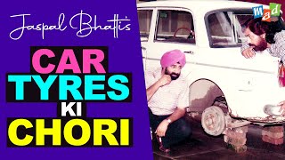 CAR TYRES ki CHORI  Jaspal Bhatti Comedy [upl. by Beare]