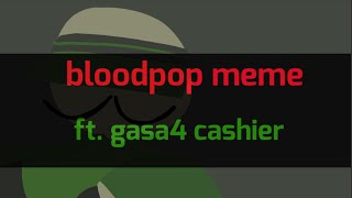 cashier bloodpop mem [upl. by Nimsay732]