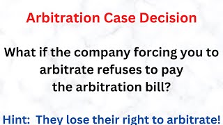 Arbitration when company refuses to pay arb fees  what can you do next [upl. by Miett]