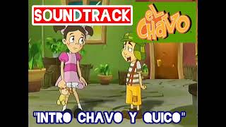 El Chavo Animado Soundtrack Intro Chavo y Quico [upl. by Anivid204]